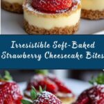 Soft-Baked Strawberry Cheesecake Bites Recipe