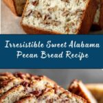 Sweet Alabama Pecan Bread Recipe