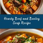 Beef and Barley Soup Recipe