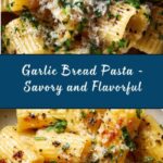 Garlic Bread Pasta Recipe
