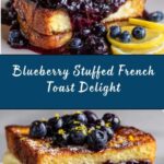 Blueberry Stuffed French Toast Recipe