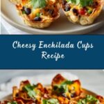 Easy Enchilada Cups Recipe