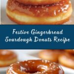 Gingerbread Sourdough Donuts – A Festive Treat Recipe