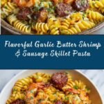 Garlic Butter Shrimp and Sausage Skillet Pasta Recipe