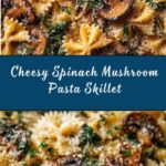Parmesan Spinach Mushroom Pasta Skillet Recipe