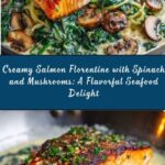 Creamy Salmon Florentine with Spinach and Mushrooms Recipe