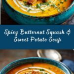 Spicy Butternut Squash and Sweet Potato Soup Recipe