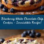 Blueberry White Chocolate Chip Cookies Recipe