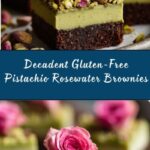 Gluten-Free Pistachio Rosewater Brownies Recipe