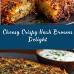 Crispy Cheesy Hash Browns Recipe