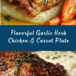 Garlic Herb Chicken & Carrot Plate Recipe