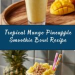Mango Pineapple Smoothie Bowl Recipe