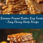 Banana and Peanut Butter Chewy Sticks for Dogs Recipe