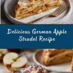 German Apple Strudel (Apfelstrudel) Recipe