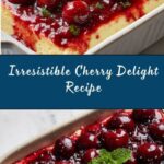 Classic Cherry Delight Recipe