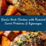 Garlic Herb Chicken with Roasted Sweet Potato & Asparagus Recipe