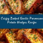 Baked Garlic Parmesan Potato Wedges Recipe