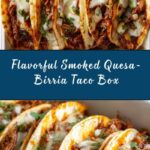 Smoked Quesa-Birria Taco Box Recipe