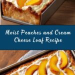 Peaches and Cream Cheese Loaf Recipe
