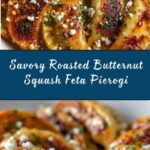 Roasted Butternut Squash Feta Pierogi Recipe