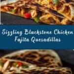 Blackstone Chicken Fajita Quesadillas Recipe