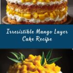 Mango Layer Cake: A Tropical Delight Recipe