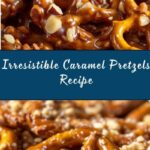Caramel Pretzels Recipe (Butter Toffee Pretzels) Recipe