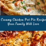 Easy Chicken Pot Pie Recipe Your Family Will Love Recipe