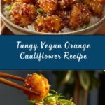Vegan Glazed Orange Cauliflower “Chicken” Recipe