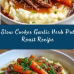 Slow Cooker Garlic Herb Pot Roast Recipe