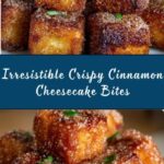 Crispy Cinnamon Cheesecake Bites Recipe