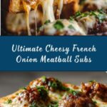 Cheesy French Onion Meatball Subs Recipe