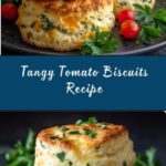 Daddy’s Savory Tomato Biscuits Recipe