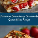 Strawberry Cheesecake Quesadillas Recipe