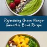 Green Mango Smoothie Bowl Recipe