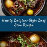 Belgian-Style Slow-Cooked Beef Stew Recipe