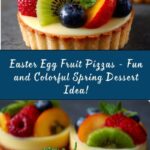 Easter Egg Fruit Pizzas Recipe